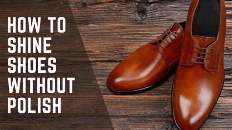 shine shoes naturally without polish